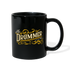 The Drummer is in da house! - Mug